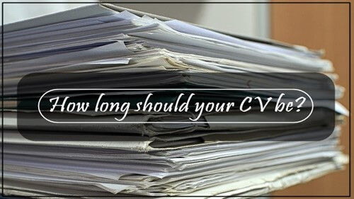 How long should my CV be